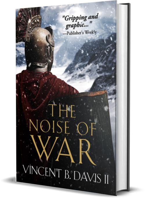 The Noise of War by Vincent B. Davis II