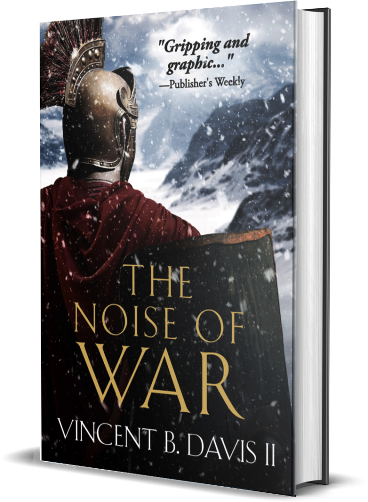 The Noise of War by Vincent B. Davis II